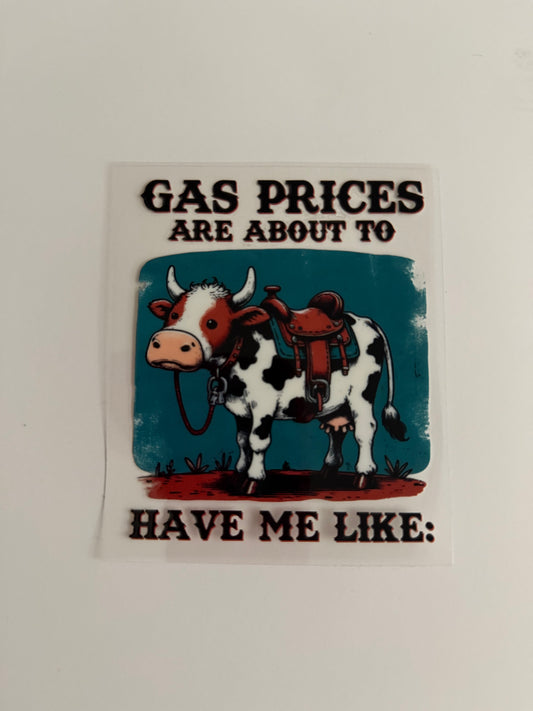 Gas Prices Have Me Like.. Decal