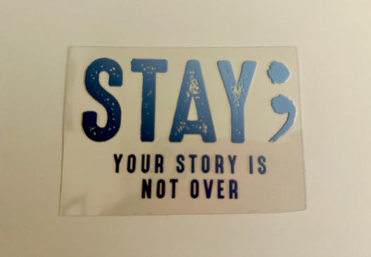 Stay; Decal