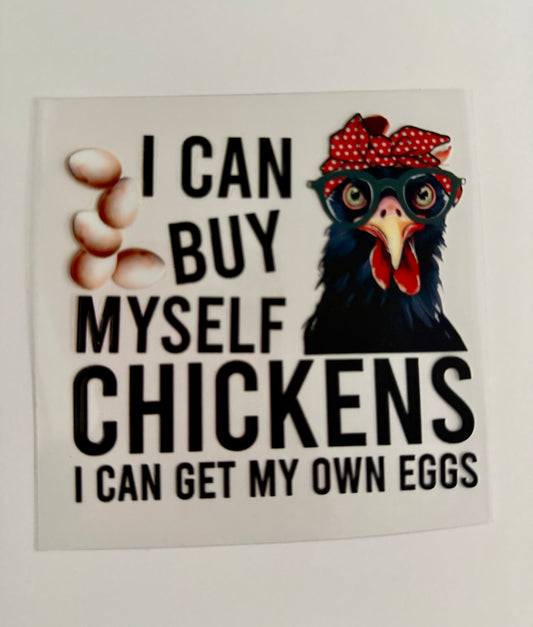 I Can Buy Myself Chicken Decal