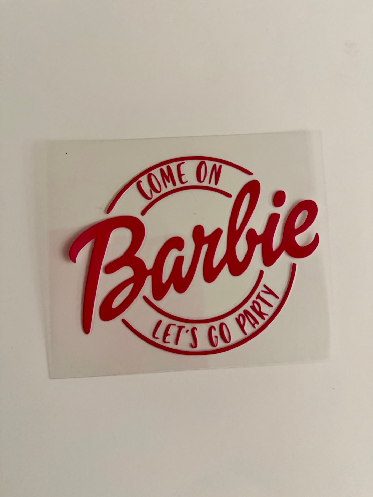 Come On Barbie Let’s Go Party Decal
