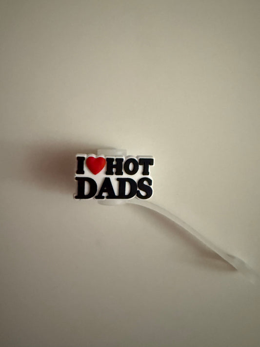 I Love Hot Dads Straw Topper