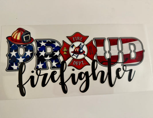 Proud Firefighter Wrap